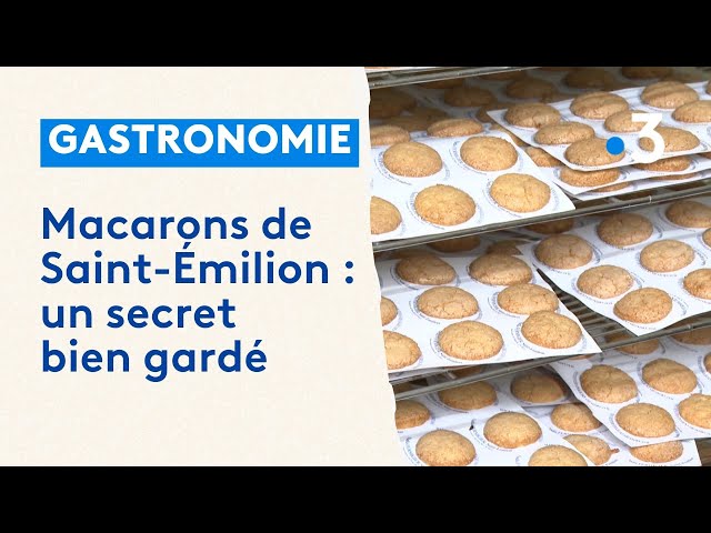 Les macarons de Saint-Émilion : un secret bien gardé