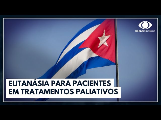 Cuba aprova eutanásia para pacientes em tratamentos paliativos | Jornal da Noite