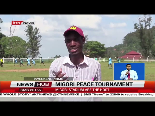 Migori Peace Tournaments kicks off as it aims to nurture talents and keep youths engaged