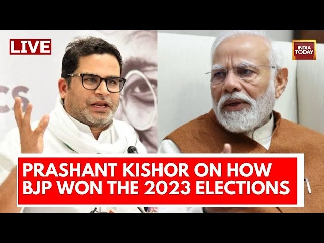 Prashant Kishor LIVE: Prashant Kishor Speaks On How BJP Won The 2023 Elections | India Today Live