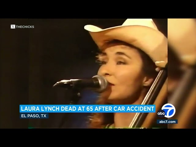 Laura Lynch, founding member of The Dixie Chicks, killed in Texas crash