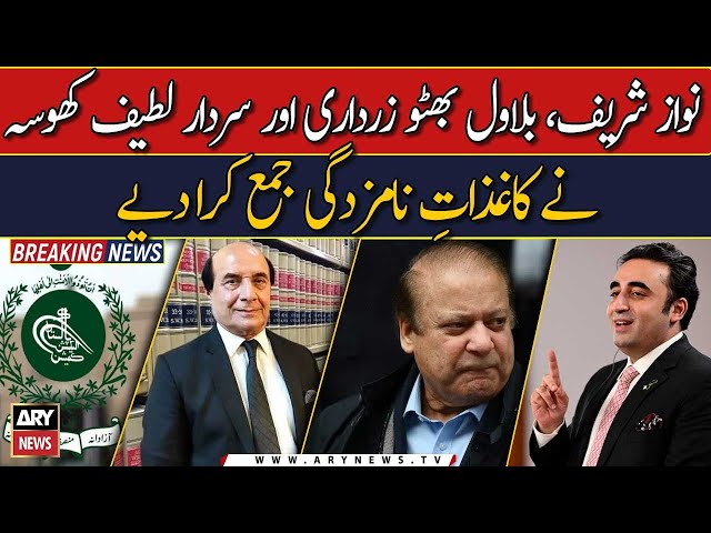 Nawaz Sharif, Bilawal Bhutto & Latif Khosa submitted nomination papers