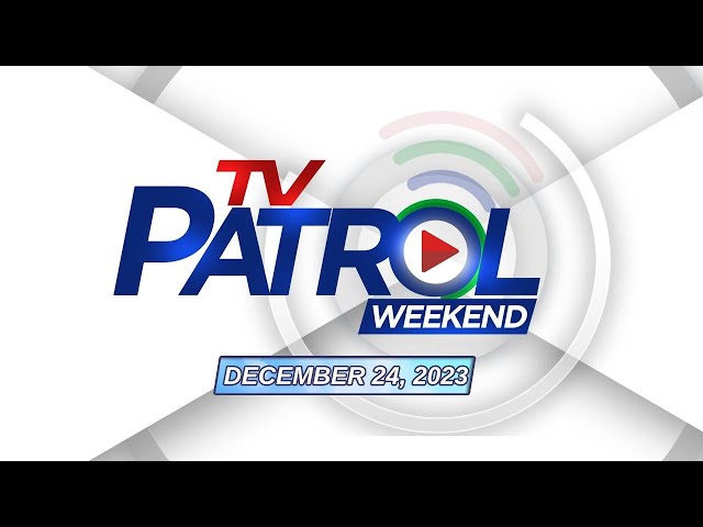 LIVE: TV Patrol Weekend Livestream | December 24, 2023 Full Episode