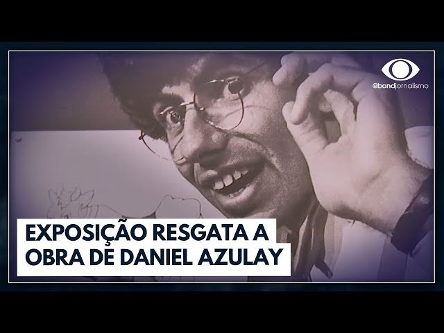 Exposição resgata a obra de Daniel Azulay