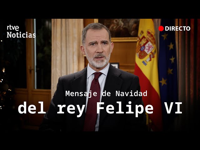 REY  EN DIRECTO: MENSAJE de NAVIDAD de FELIPE VI , el DÉCIMO de su REINADO | RTVE Noticias