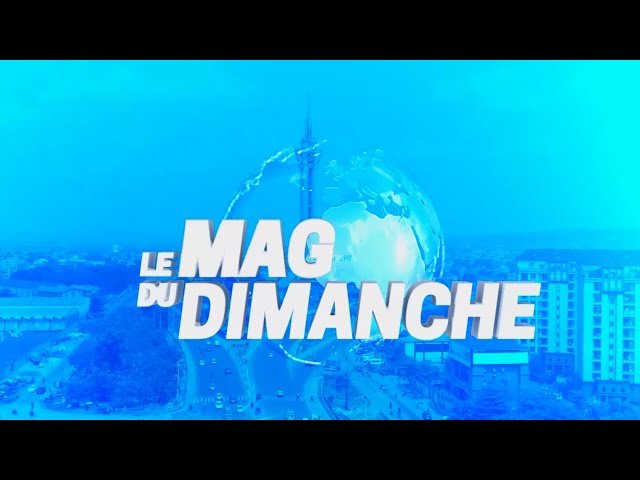 ’’LE MAG DU DIMANCHE’’ DU 24 DECEMBRE 2023