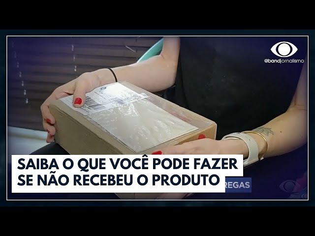 O que fazer se o seu produto comprado online não chegar | Jornal da Band