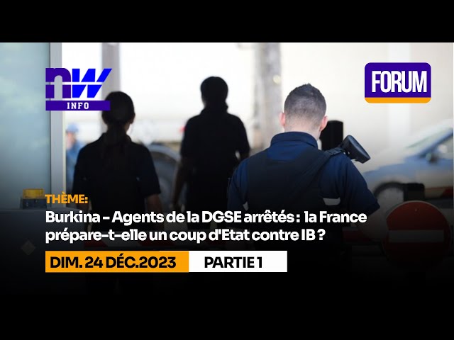 Burkina - Agents de la DGSE arrêtés : la France prépare-t-elle un coup d'Etat contre IB ? (P1)