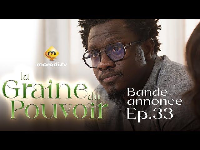 Série - La Graine du pouvoir - Saison 1 - Episode 33 - Bande annonce