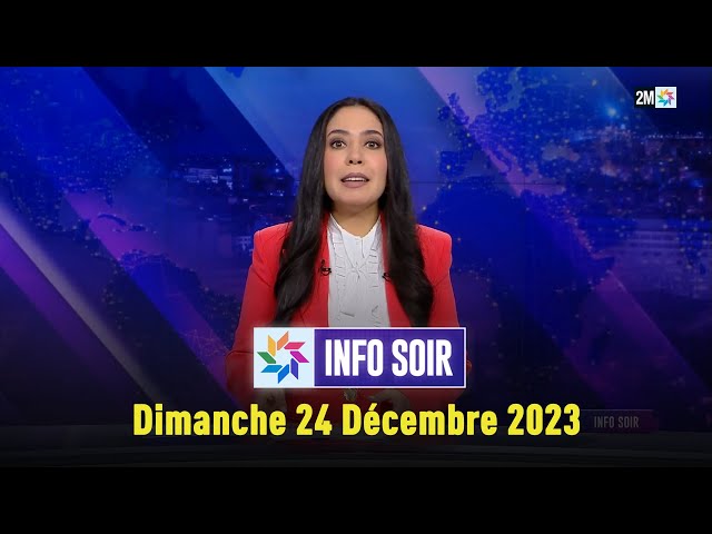 Info soir : Dimanche 24 Décembre 2023