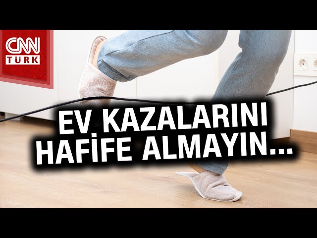 Elektrik Çarpması, Yanık, Düşme... Tehlikeli Ev Kazalarının Önüne Nasıl Geçilebilir? #Haber