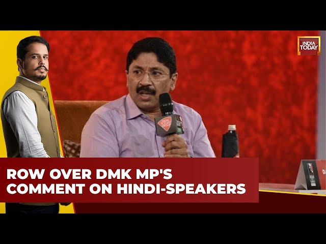 Controversy Erupts Over DMK MP Dayanidhi Maran's Comment On Hindi-Speaking Laborers