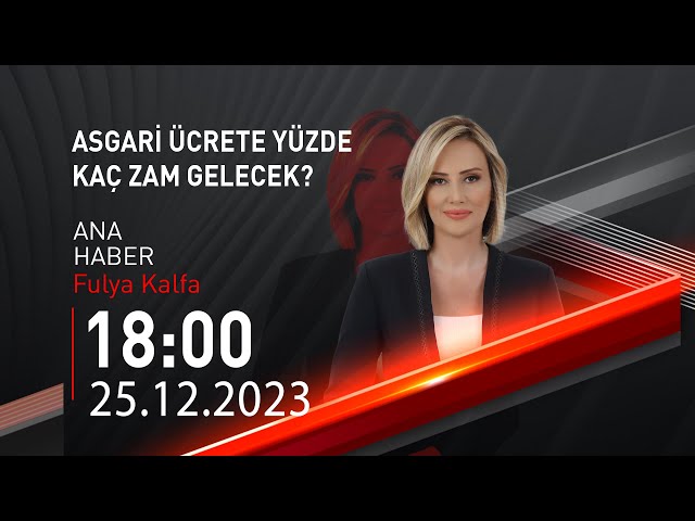  #CANLI | Fulya Kalfa ile Ana Haber | 25 Aralık 2023 | HABER #CNNTÜRK