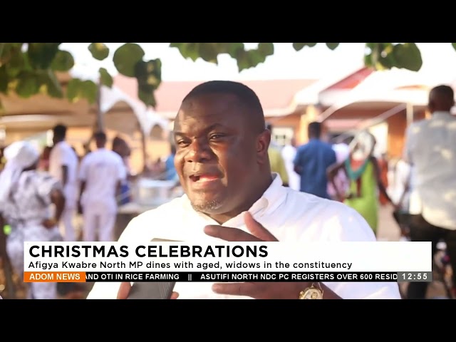 Christmas Celebrations: Agigya Kwabre North MP dines with aged, widows in the constituency