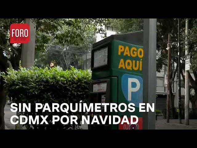 Sin parquímetros en CDMX por Navidad hoy 25 de Diciembre - Expreso de la Mañana