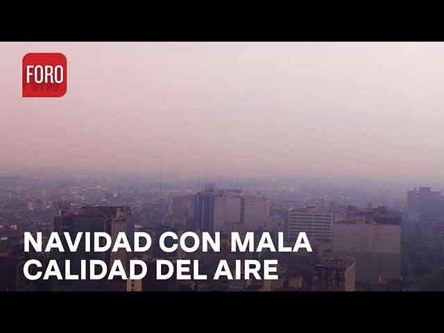 Reportan mala calidad del aire en Valle de México hoy 25 de Diciembre - Expreso de la Mañana