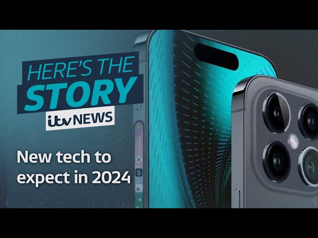 What new tech can you expect in 2024? | ITV News