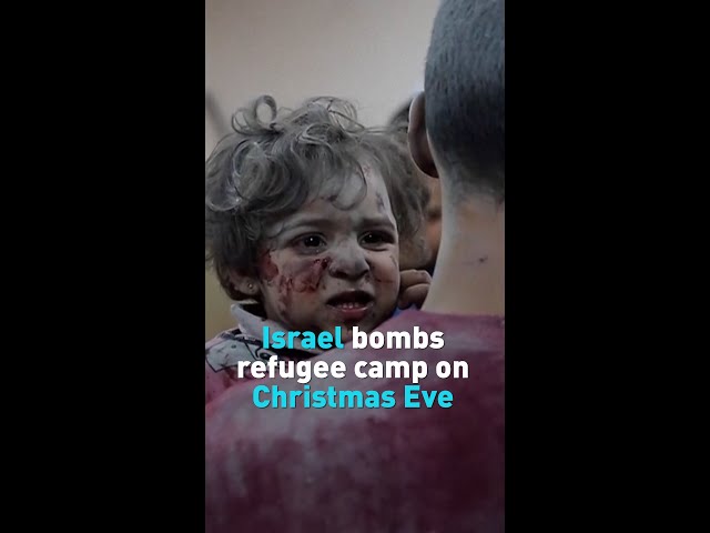 Refugee camp in Gaza bombed on Christmas Eve