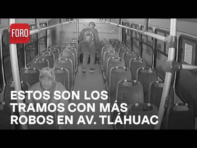 Denuncian robos en avenida Tláhuac; Identifican tramos más violentos - Las Noticias