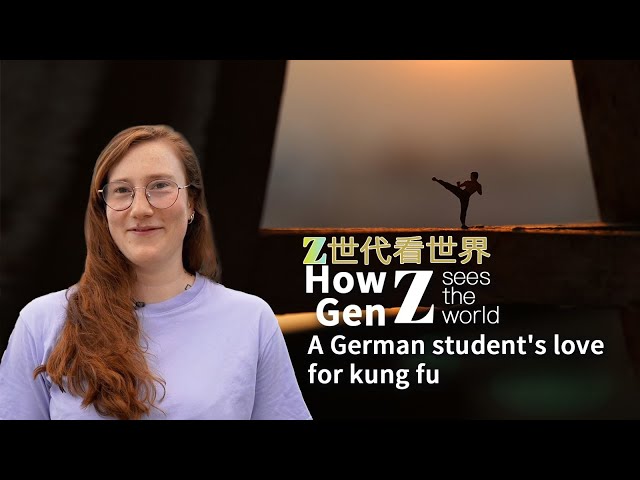 How Gen Z sees the world: A German student's love for kung fu