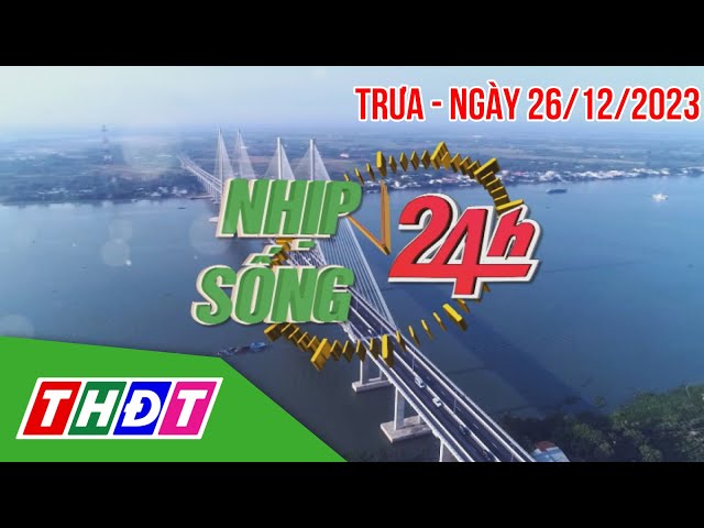 Nhịp sống 24h - Trưa, 26/12/2023 | Đồng Tháp: Cháy kho phế liệu, thiệt hại hơn 1,3 tỷ đồng  | THDT