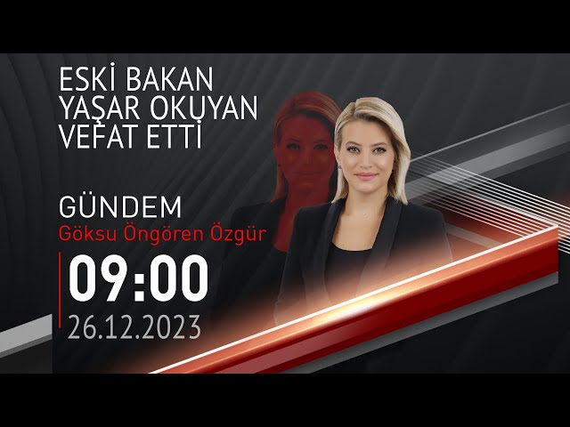  #CANLI | Göksu Öngören Özgür ile Gündem | 26 Aralık 2023 | HABER #CNNTÜRK