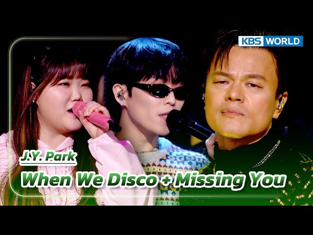 When We Disco + Missing You + Honey - J.Y. Park (The Seasons) | KBS WORLD TV 231222