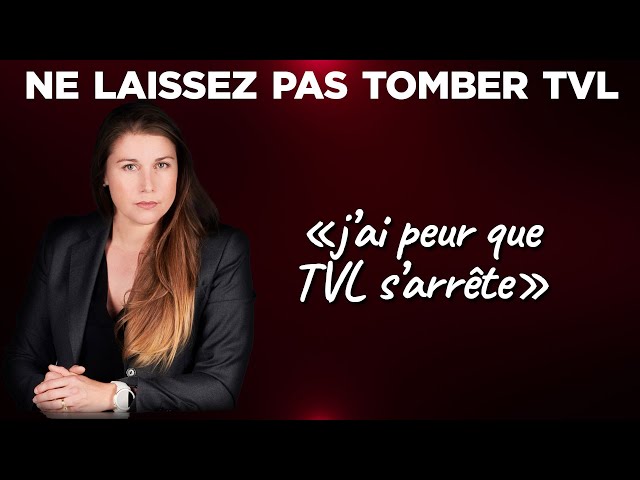 Ne laissez pas tomber TVL !