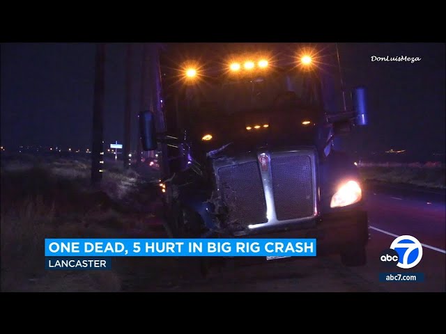 1 killed, 5 others, including children, injured in Lancaster crash involving big rig