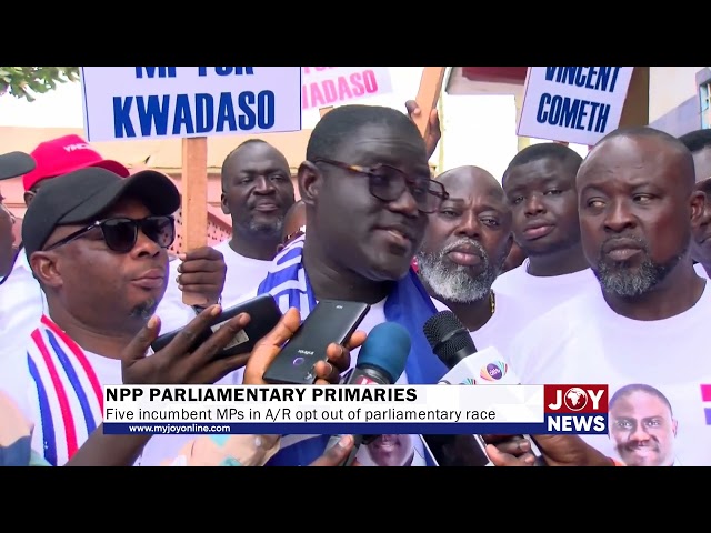 NPP Parliamentary Primaries: Five incumbent MPs in A/R opt out of parliamentary race