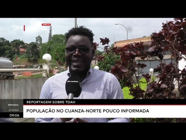 Reportagem sobre TDAH -  População no Cuanza-Nore pouco informada