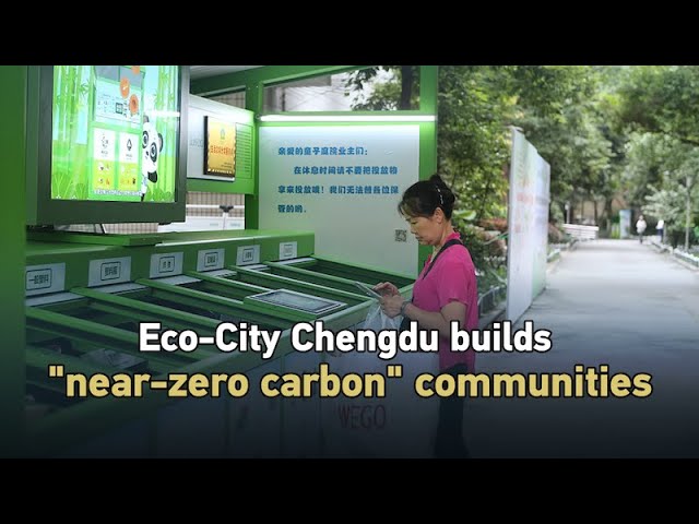 Eco-City Chengdu builds 'near-zero carbon' communities