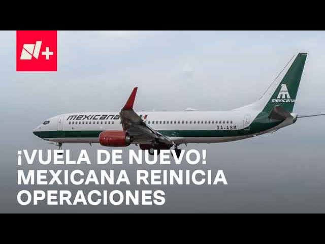 Mexicana de Aviación reinicia vuelos en el AIFA - Despierta