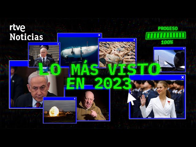 RESUMEN DEL AÑO 2023: Lo MÁS VISTO en YOUTUBE por los SEGUIDORES de RTVE NOTICIAS |