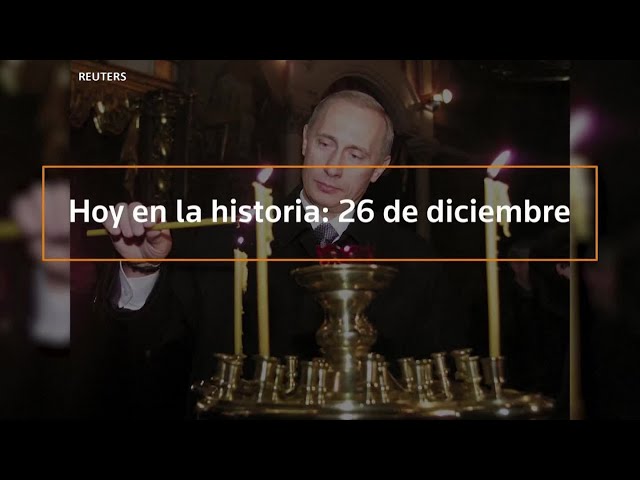 Hoy en la historia: 26 de diciembre