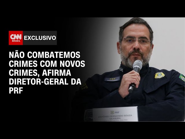 Não combatemos crimes com novos crimes, afirma diretor-geral da PRF à CNN | BRASIL MEIO-DIA