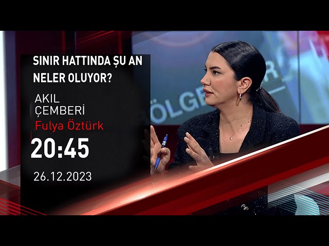  #CANLI | Fulya Öztürk ile Akıl Çemberi | 26 Aralık 2023 | HABER #CNNTÜRK