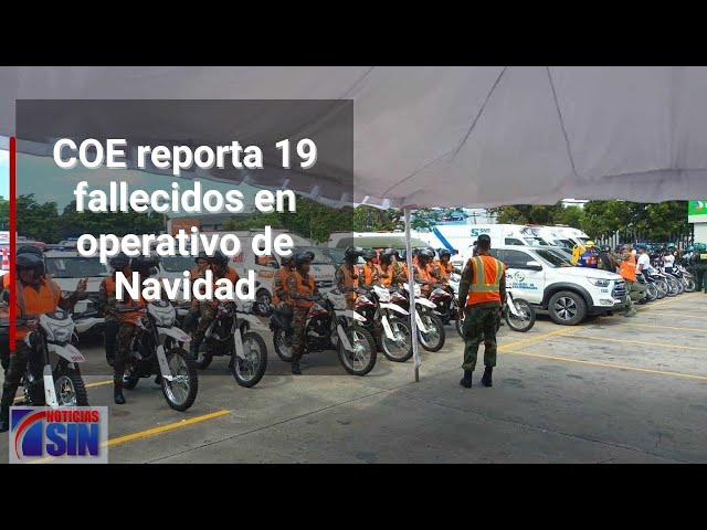 COE reporta 19 fallecidos en operativo de Navidad