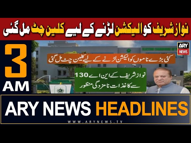 ARY News 3 AM Headlines 27th Dec 2023 | Nawaz Sharif’s nomination papers from NA-130 approved