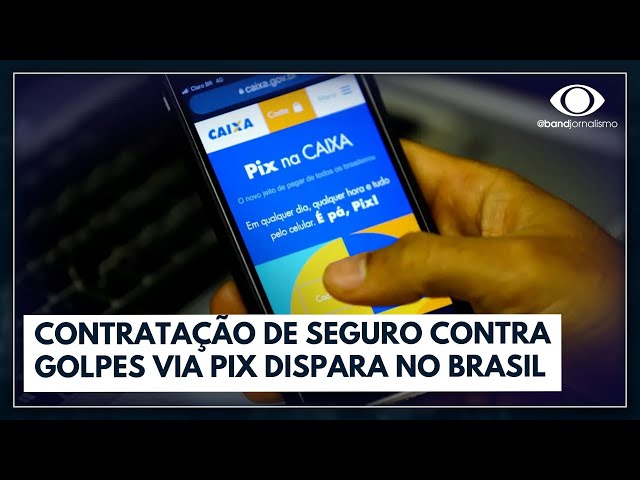 Contratação de seguro contra golpes via Pix dispara no Brasil | Jornal da Band