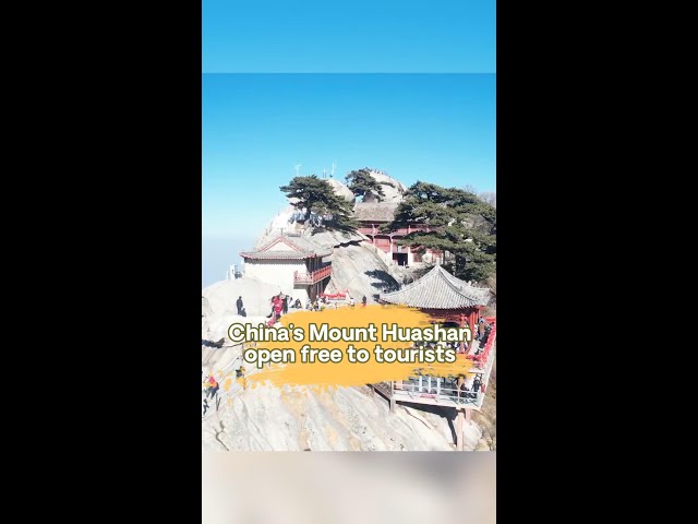 China's Mount Huashan scenic area open free to tourists