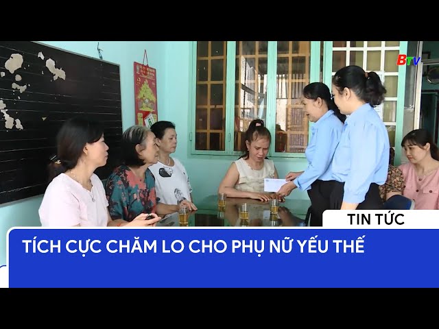 Tích cực chăm lo cho phụ nữ yếu thế