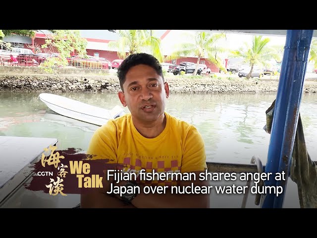 We Talk: Fijian fisherman shares anger at Japan over nuclear water dump