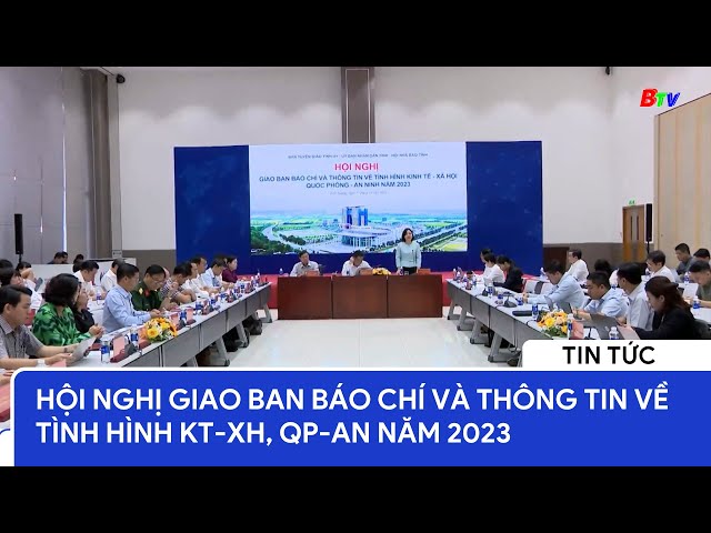 Hội nghị giao ban báo chí và thông tin về tình hình kinh tế - xã hội, quốc phòng - an ninh năm 2023