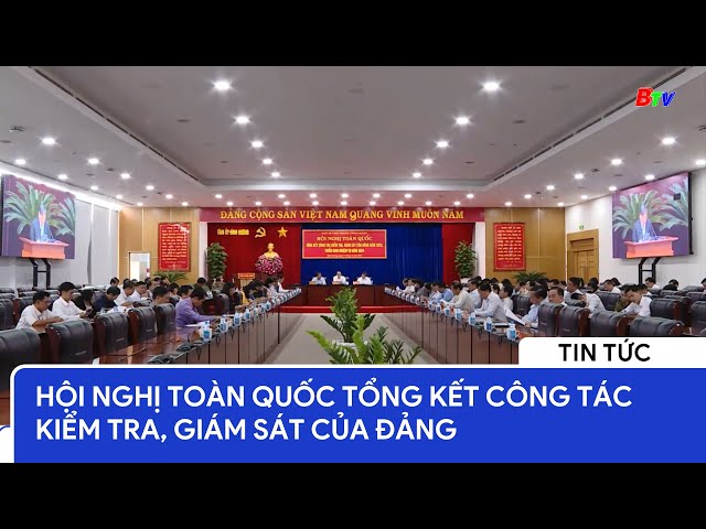 Hội nghị toàn quốc Tổng kết công tác kiểm tra, giám sát của Đảng