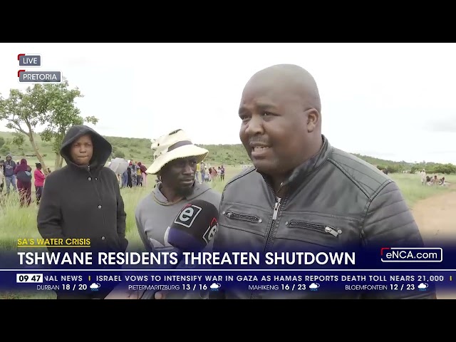 SA's Water Crisis | Tshwane residents threaten shutdown