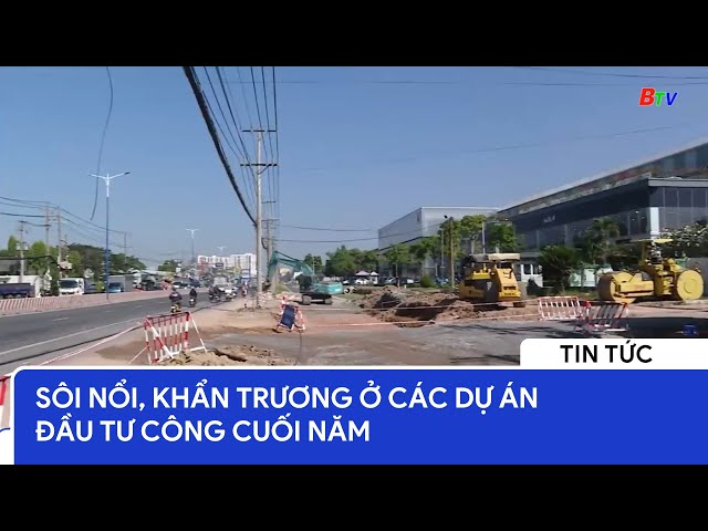 Sôi nổi, khẩn trương ở các dự án đầu tư công cuối năm