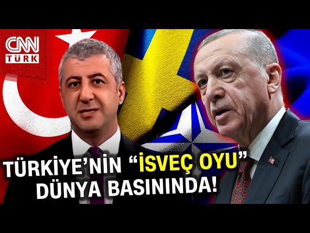 Türkiye'nin "İsveç Oyu" Dünya Basınında! İşte O Manşetler... #Haber