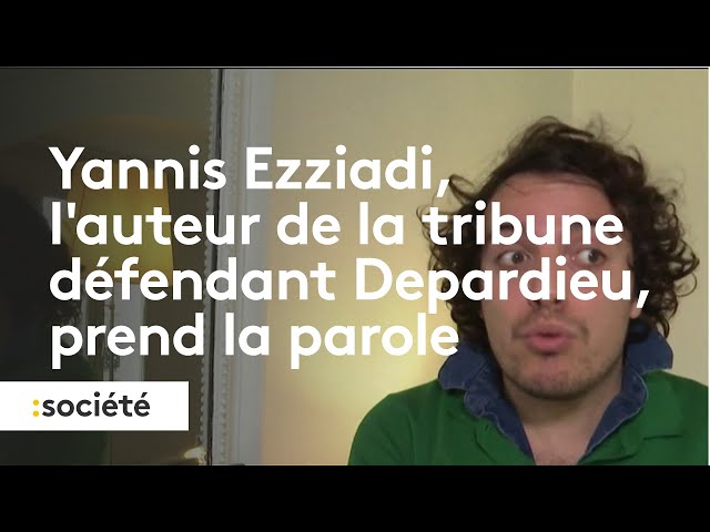 Yannis Ezziadi, l’auteur de la tribune défendant Gérard Depardieu, prend la parole