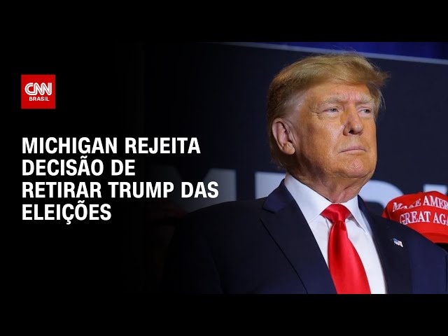 Michigan rejeita decisão de retirar Trump das eleições | BASTIDORES CNN